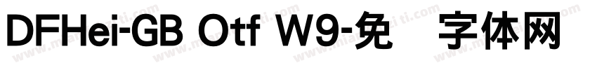 DFHei-GB Otf W9字体转换